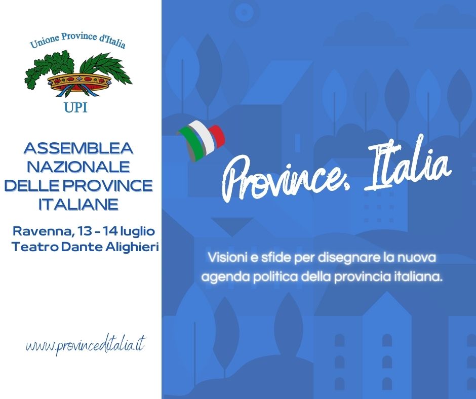 ASSEMBLEA NAZIONALE DELLE PROVINCE ITALIANE – RAVENNA 13 – 14 LUGLIO